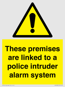 Premises are linked to police alarm